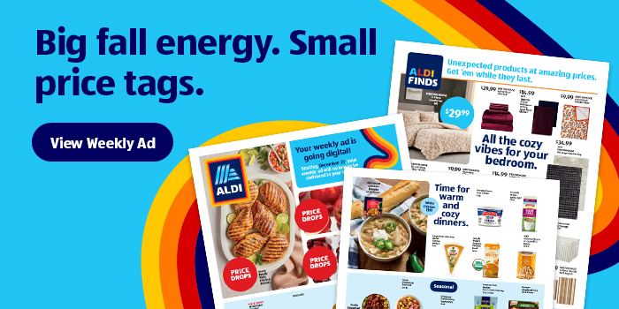 Big fall energy. Small price tags. | View Weekly Ad